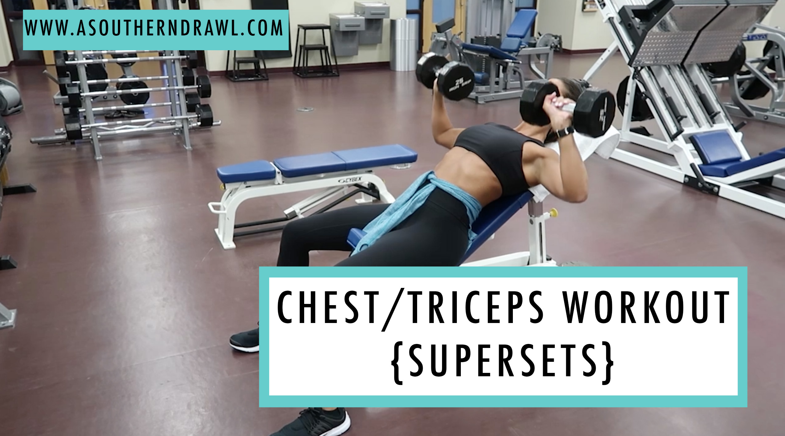 #FitWithASD Video: Chest &amp; Triceps Workout | A Southern Drawl